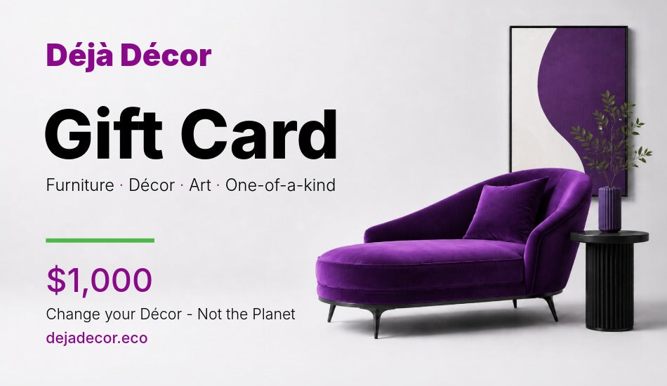 $1,000 Déjà Décor Gift Card for luxury furniture, décor, art, and full-room refreshes