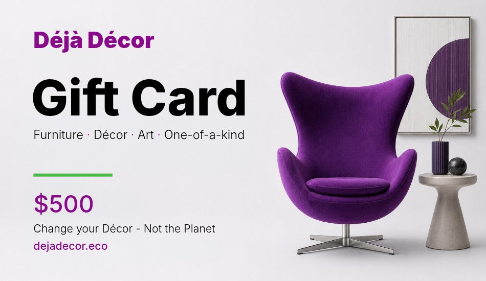 $500 Déjà Décor Gift Card for premium furniture, décor, art, and room refreshes